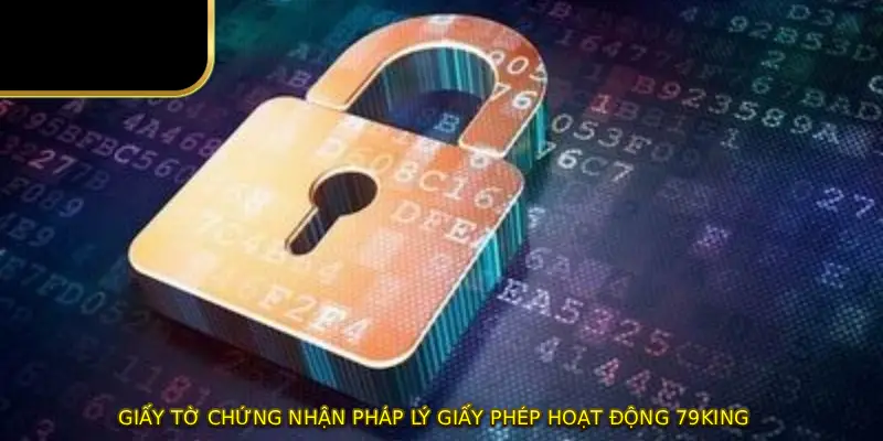 Giấy tờ chứng nhận pháp lý giấy phép hoạt động 79KING
