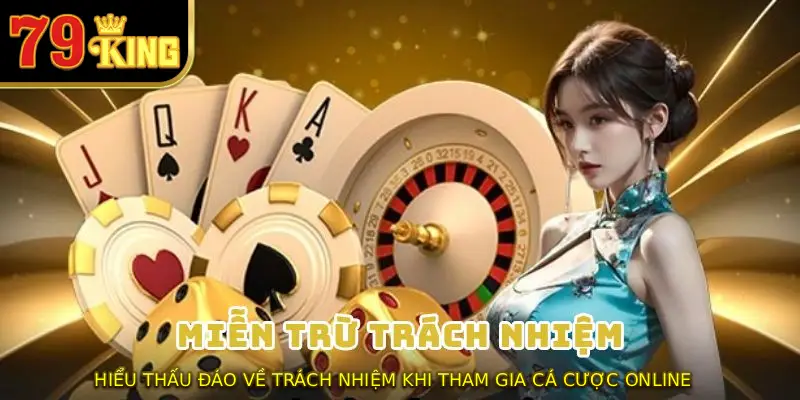 Hiểu thấu đáo về trách nhiệm khi tham gia cá cược online